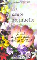 Couverture du livre « La sante spirituelle » de Monique Dewarrat aux éditions Medicis