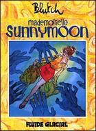 Couverture du livre « Mademoiselle sunnymoon » de Blutch aux éditions Fluide Glacial