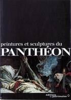Couverture du livre « Peintures et sculptures du Panthéon » de Jean-Francois Mace De Lepinay aux éditions Editions Du Patrimoine