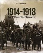 Couverture du livre « 1914-1918, la Grande Guerre en Belgique » de Henri Castor aux éditions Weyrich