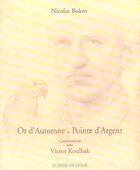 Couverture du livre « Or d automne et pointe d argent conversationsavec victor koulbak » de Nicolas Bokov aux éditions Noir Sur Blanc