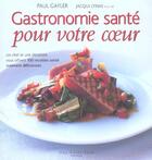 Couverture du livre « Gastronomie sante pour votre coeur » de Gayler Paul et Jacqui Lynas aux éditions Saint-jean Editeur