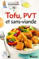 Couverture du livre « Tofu, pvt et sans viande » de Berube Caty aux éditions Pratico Edition