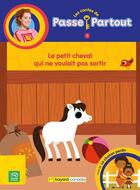 Couverture du livre « Le petit cheval qui ne voulait pas sortir : le chaton perdu » de Melissa Veilleux aux éditions Bayard Canada