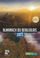 Couverture du livre « Almanach du Beaujolais 2022 » de Ouvrage Collectif aux éditions Heraclite