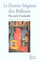 Couverture du livre « Zulficar ; Le Dernier Bey Des Balkans » de Necati Cumali aux éditions Esprit Des Peninsules