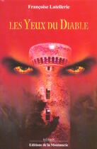 Couverture du livre « Les Yeux Du Diable » de Francoise Latellerie aux éditions Montmarie