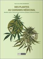 Couverture du livre « Des plantes au cannabis médicinal : bienfaits, espoirs, recherche pour Alzheimer, épilepsie et sclérose en plaques » de Maria Mini-Dingremont aux éditions Solanacee