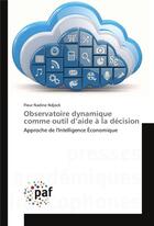 Couverture du livre « Observatoire dynamique comme outil d'aide a la decision » de Ndjock Fleur aux éditions Presses Academiques Francophones