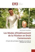 Couverture du livre « Les modes d'etablissement de la filiation en droit camerounais - a l'aune des principes d'egalite, d » de Pinlap Mbom W C. aux éditions Editions Universitaires Europeennes