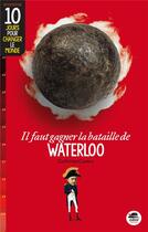 Couverture du livre « Il faut gagner la bataille de Waterloo » de Catherine Cuenca aux éditions Oskar