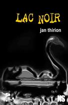 Couverture du livre « Lac noir » de Jan Thirion aux éditions Ska