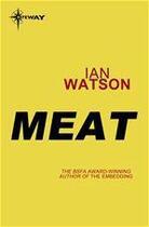 Couverture du livre « Meat » de Ian Watson aux éditions Victor Gollancz