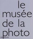 Couverture du livre « Le musee de la photo » de Collectif/Jeffrey aux éditions Phaidon