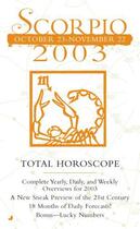 Couverture du livre « Total Horocopes 2003: Scorpio » de Astrology World Chris aux éditions Penguin Group Us