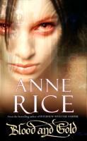 Couverture du livre « Blood And Gold » de Anne Rice aux éditions Random House Digital