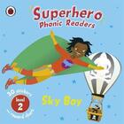 Couverture du livre « Superhero, phonic readers ; sky boy level 2 » de  aux éditions Ladybird