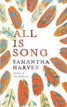 Couverture du livre « All is Song » de Samantha Harvey aux éditions Random House Digital