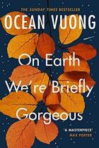 Couverture du livre « Ocean vuong on earth we're briefly gorgeous » de Ocean Vuong aux éditions Penguin Uk