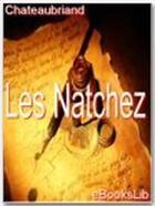 Couverture du livre « Les Natchez » de Chateaubriand aux éditions Ebookslib