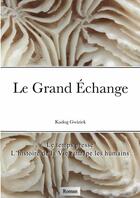 Couverture du livre « Le Grand Échange » de Kadog Gwiziek aux éditions Lulu