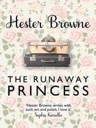 Couverture du livre « The Runaway Princess » de Browne Hester aux éditions Quercus Publishing Digital