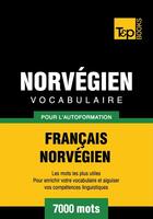 Couverture du livre « Vocabulaire français-norvégien pour l'autoformation - 7000 mots » de Andrey Taranov aux éditions T&p Books