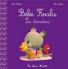 Couverture du livre « Bébé Koala ; le doudou » de Nadia Berkane et Alexis Nesme aux éditions Hachette Enfants