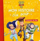 Couverture du livre « Mon histoire du soir : Toy Story 4 : l'histoire du film » de Disney Pixar aux éditions Disney Hachette