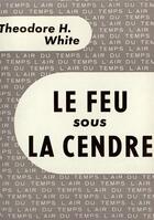 Couverture du livre « Le feu sous la cendre » de White aux éditions Gallimard