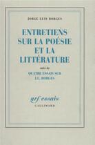 Couverture du livre « Entretiens sur la poésie et la littérature » de Jorge Luis Borges aux éditions Gallimard