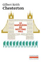 Couverture du livre « Le Napoléon de Notting Hill » de Gilbert Keith Chesterton aux éditions Gallimard