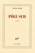 Couverture du livre « Pôle Sud » de Nicolas Texier aux éditions Gallimard