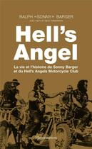 Couverture du livre « Hell's Angel : la vie et l'histoire de Sonny Barger et du Hell's Angels Motorcycle Club » de Ralph Sonny Barger aux éditions Flammarion