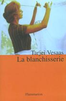 Couverture du livre « La blanchisserie » de Tarjei Vesaas aux éditions Flammarion