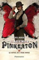 Couverture du livre « L'agence Pinkerton Tome 2 : le rituel de l'ogre rouge » de Michel Honaker aux éditions Flammarion Jeunesse