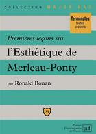 Couverture du livre « Premières leçons sur l'Esthétique, de Merleau-Ponty » de Ronald Bonan aux éditions Belin Education