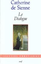 Couverture du livre « Le dialogue » de Catherine De Sienne aux éditions Cerf