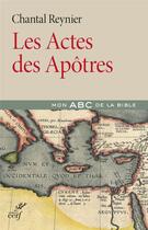 Couverture du livre « Les actes des apôtres » de Chantal Reynier aux éditions Cerf