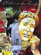 Couverture du livre « Dock 21 T.1 ; l'abîme du temps » de Rodolphe et Alain Mounier aux éditions Dargaud