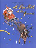 Couverture du livre « Pere noel et les fourmis (le) » de Corentin Philippe aux éditions Ecole Des Loisirs