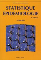 Couverture du livre « Statistique épidémiologie (2e édition) » de Ancelle T aux éditions Maloine
