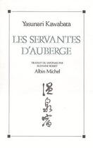 Couverture du livre « Les servantes d'auberge » de Yasunari Kawabata aux éditions Albin Michel