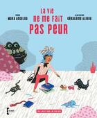 Couverture du livre « La vie ne me fait pas peur » de Alibeu Geraldine et Maya Angelou aux éditions Seghers