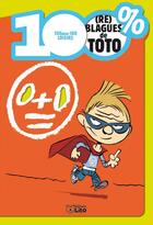 Couverture du livre « 100 % (re) blagues de Toto » de  aux éditions Lito