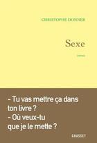 Couverture du livre « Sexe » de Christophe Donner aux éditions Grasset Et Fasquelle