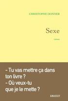 Couverture du livre « Sexe » de Christophe Donner aux éditions Grasset