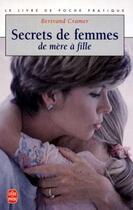 Couverture du livre « Secrets de femmes » de Cramer-B aux éditions Le Livre De Poche