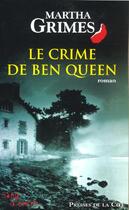 Couverture du livre « Le crime de Ben Queen » de Martha Grimes aux éditions Presses De La Cite