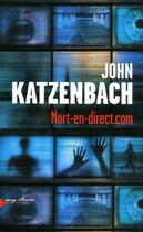 Couverture du livre « Mort-en-direct.com » de John Katzenbach aux éditions Presses De La Cite